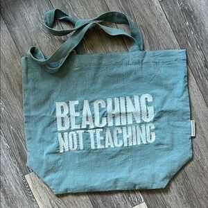 Blue Beaching Not Teaching Tote Bag
